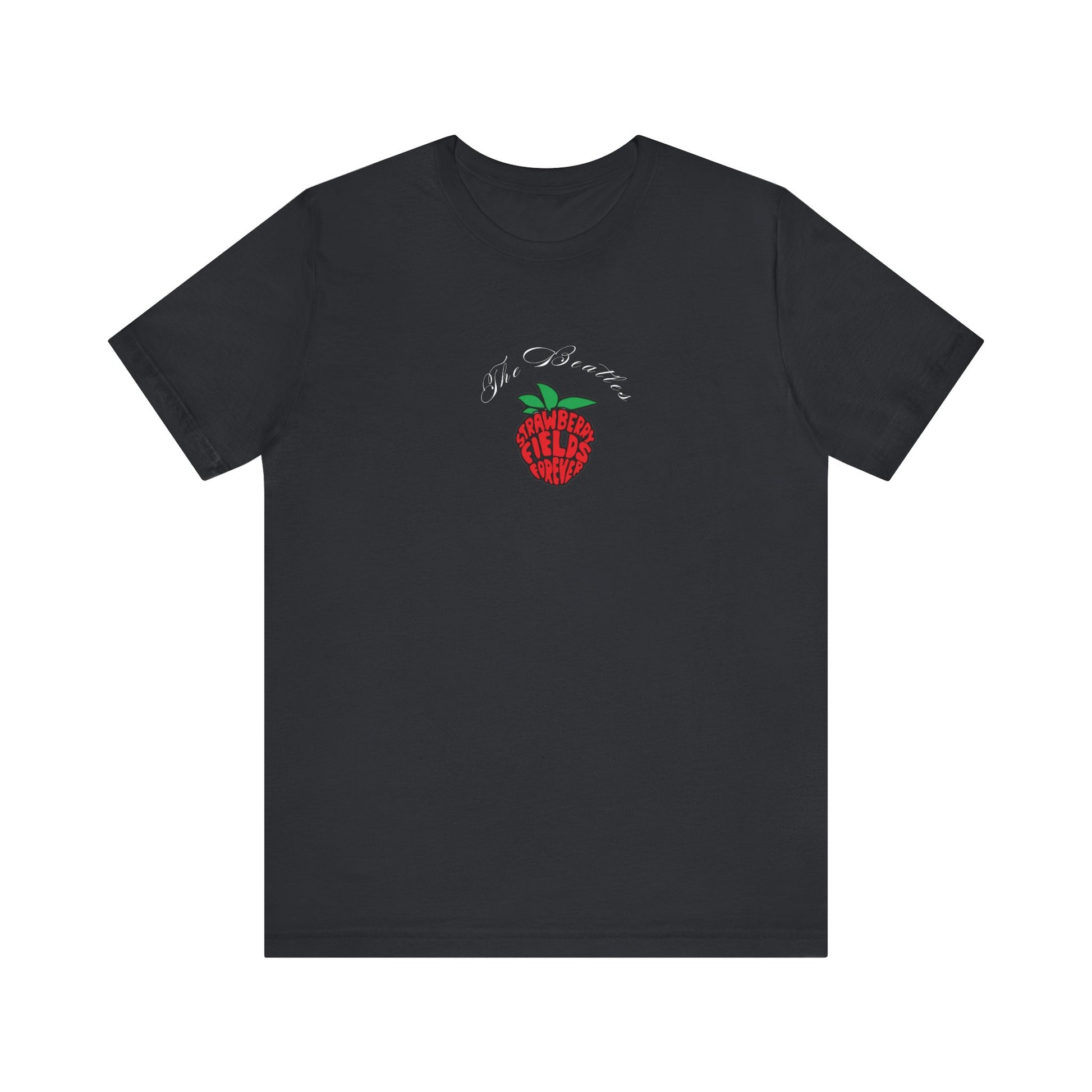 Song Quote Tee - "Strawberry Fields Forever" Jersey Short Sleeve Shirt
