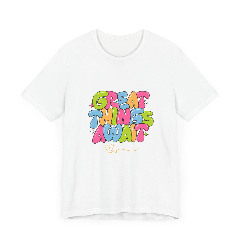 Great Things Await Unisex Short Sleeve Tee
